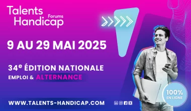 34ᵉ édition nationale FOCUS ALTERNANCE des forums en ligne Talents Handicap du 9 au 29 mai 2025 dédiée au recrutement des talents en situation de handicap